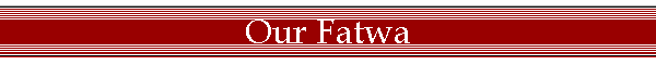 Our Fatwa