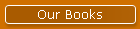 Our Books